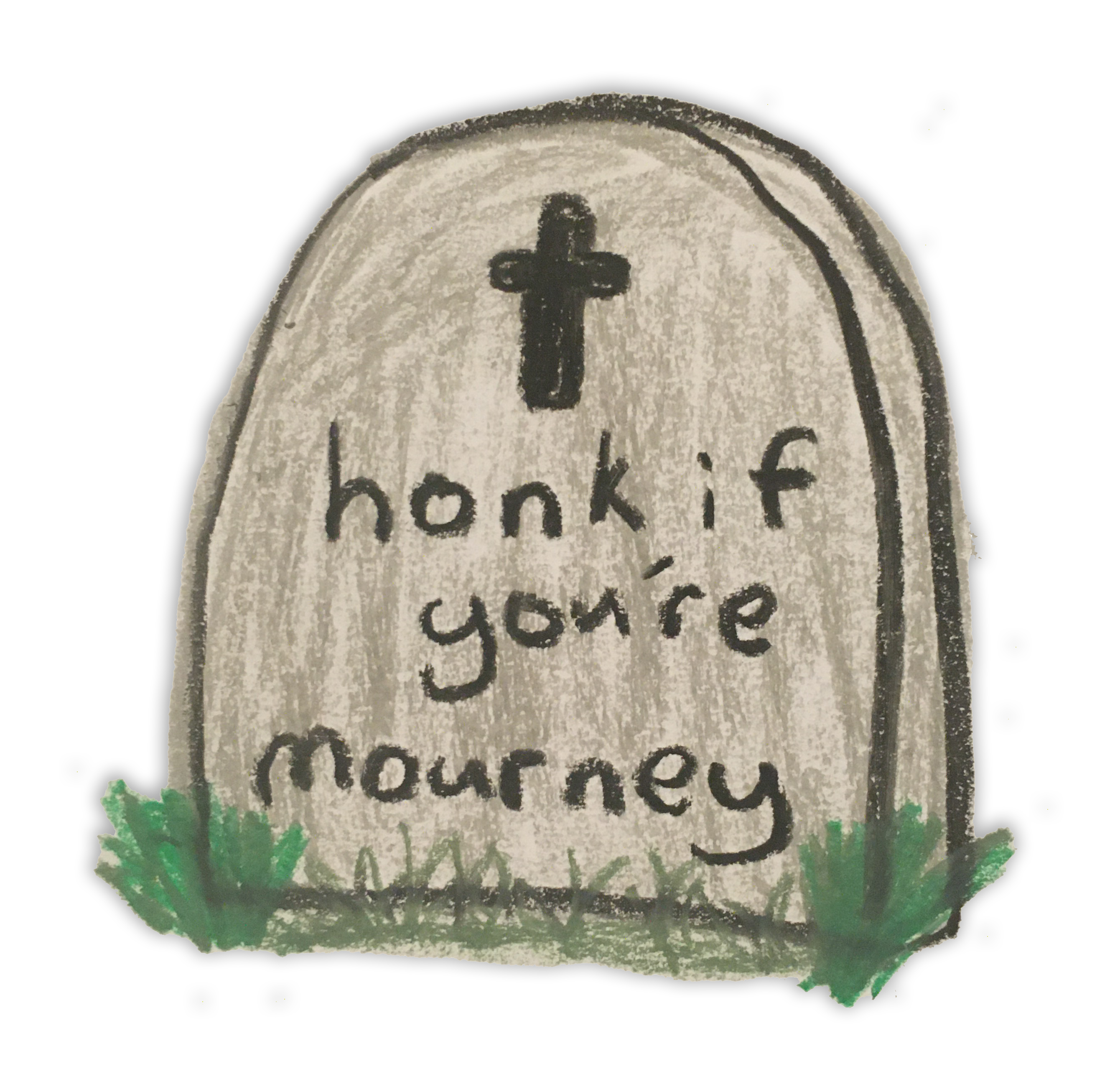 honk if you’re mourney